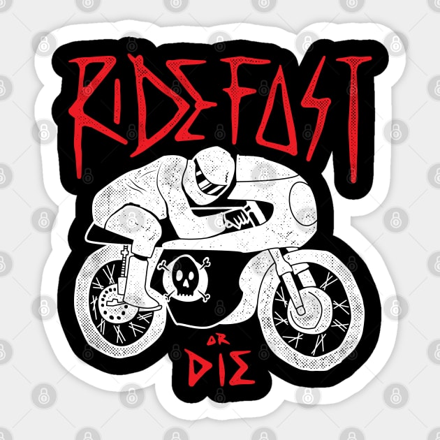 Ride Fast or Die Sticker by quilimo